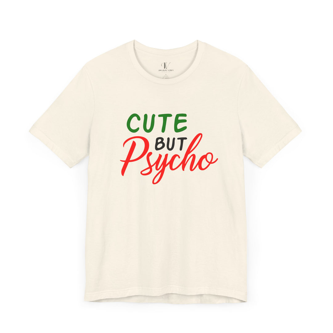 Holiday Cheer Unisex Tee: Cute But Psycho