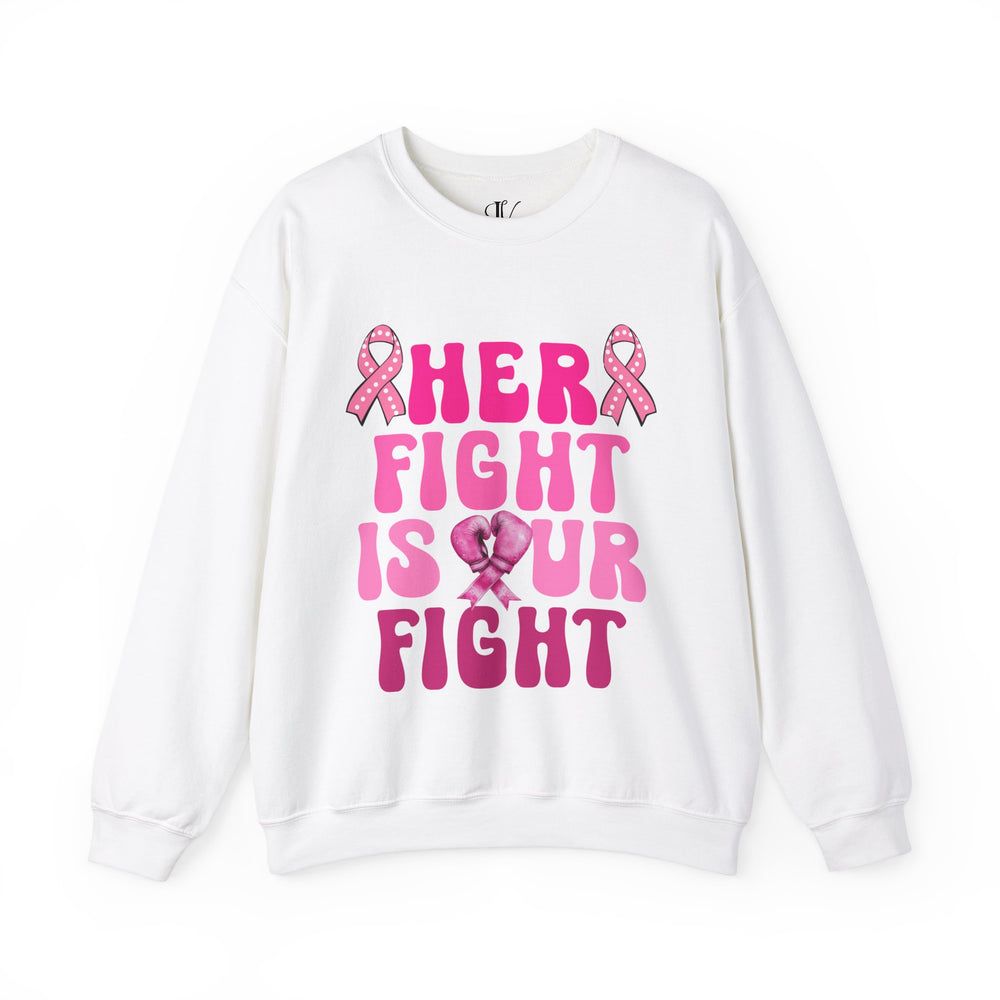 Her Fight Is Our Fight Breast Cancer Sweatshirt