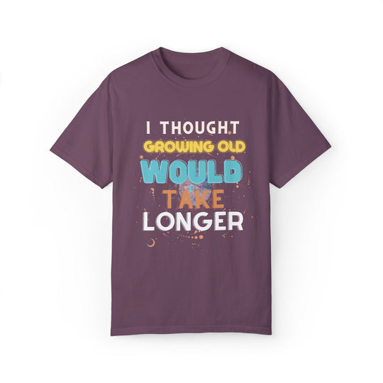 Humorous Aging Quote Unisex T-shirt T-Shirt Printify Berry S