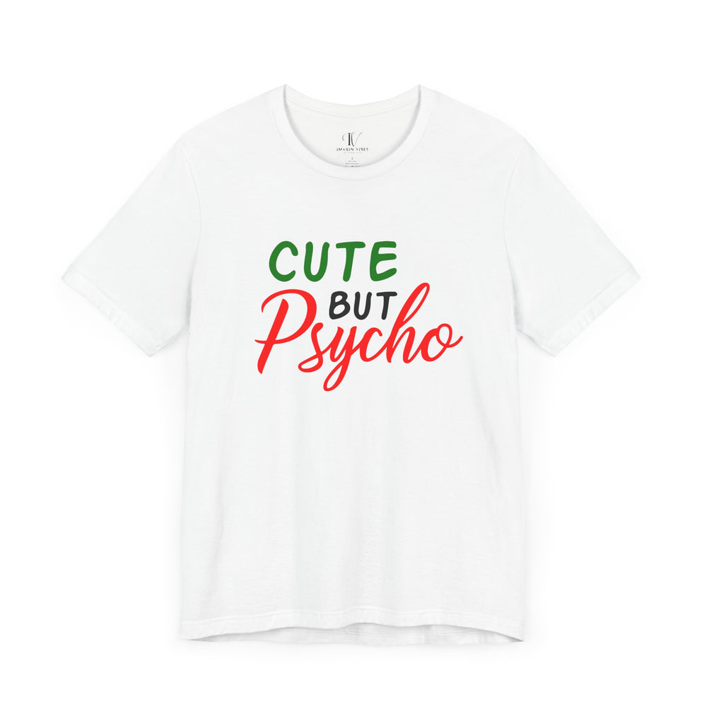 Holiday Cheer Unisex Tee: Cute But Psycho