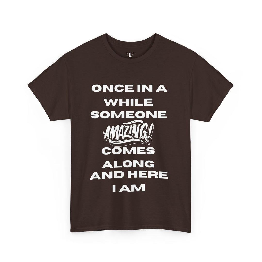 Motivational Tee: 'ONCE IN A WHILE' T-Shirt Printify Dark Chocolate S