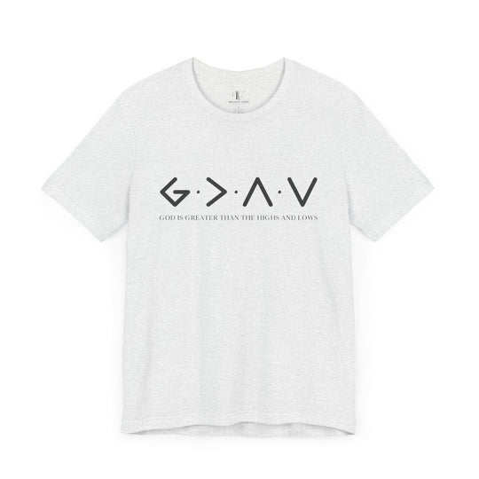 God is Greater Than the Highs and Lows T-Shirt T-Shirt Printify Ash XS