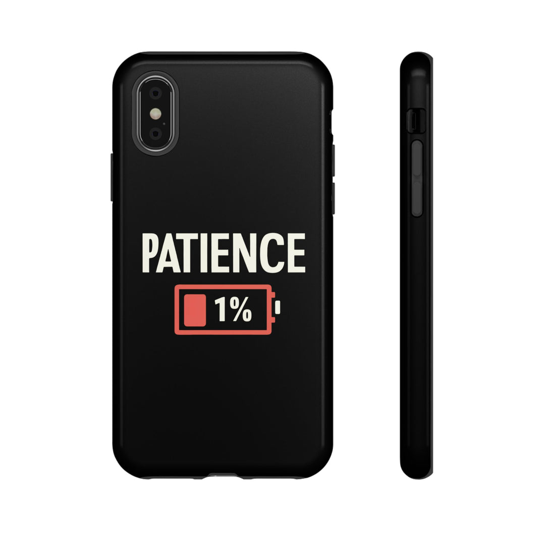 Phone Case Patience 1% Phone Case Printify