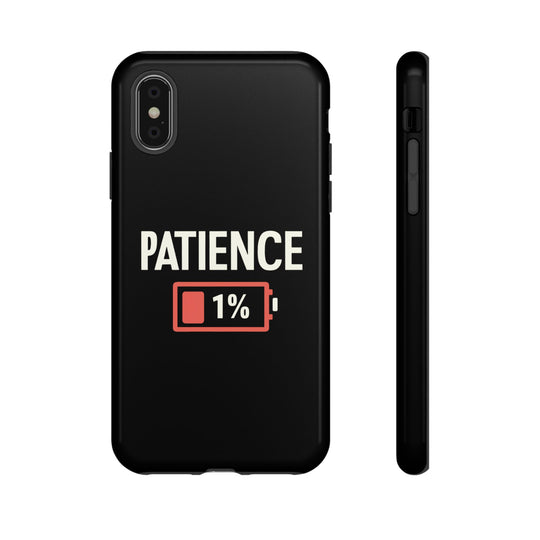 Phone Case Patience 1% Phone Case Printify