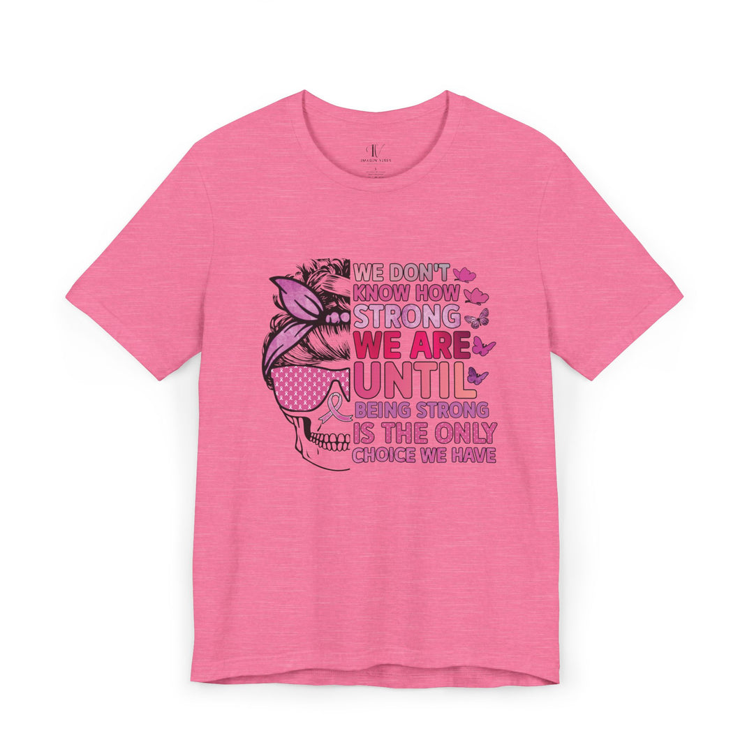 Breast Cancer Awareness T-Shirt - Strength and Hope