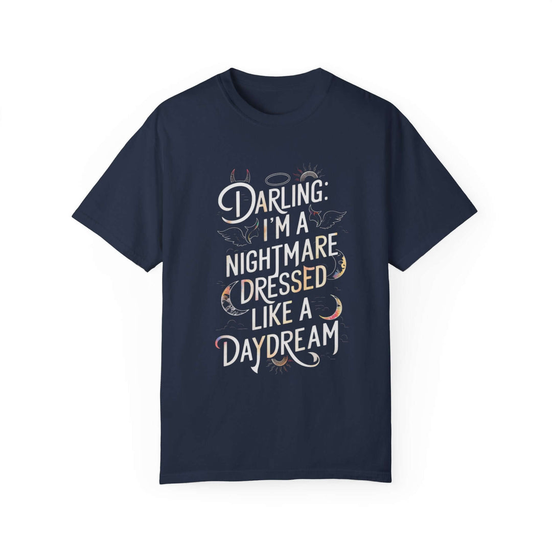 Gothic Quote T-Shirt - Darling: I'm a Nightmare Dressed Like a Daydream T-Shirt Printify Navy S