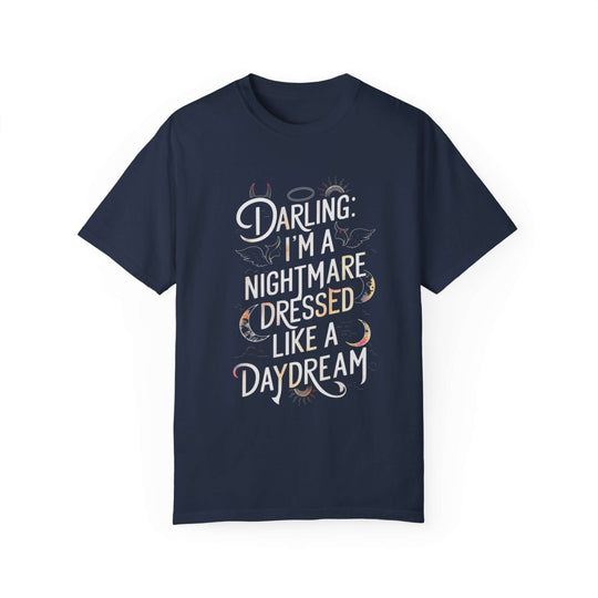 Gothic Quote T-Shirt - Darling: I'm a Nightmare Dressed Like a Daydream T-Shirt Printify Navy S