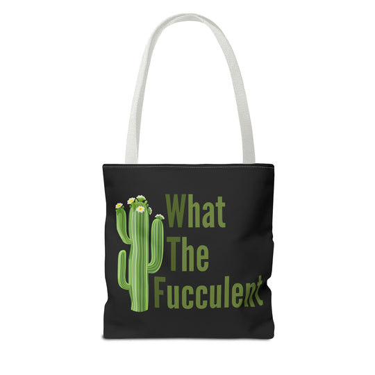 What The Fucculent Cactus Tote Bag — Funny Gardener Plant Lover Tote Bags Printify