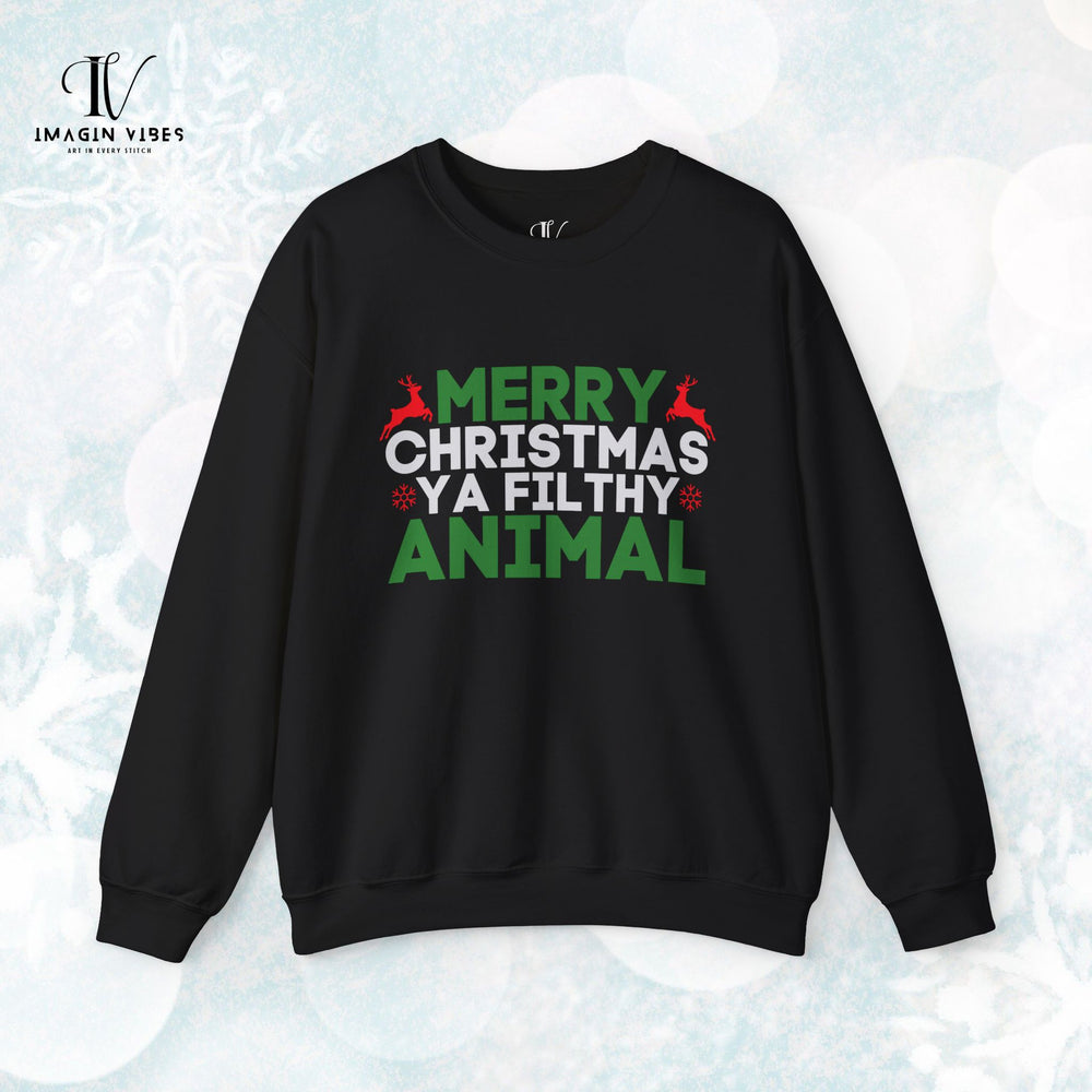 Merry Christmas Ya Filthy Animal Sweatshirt