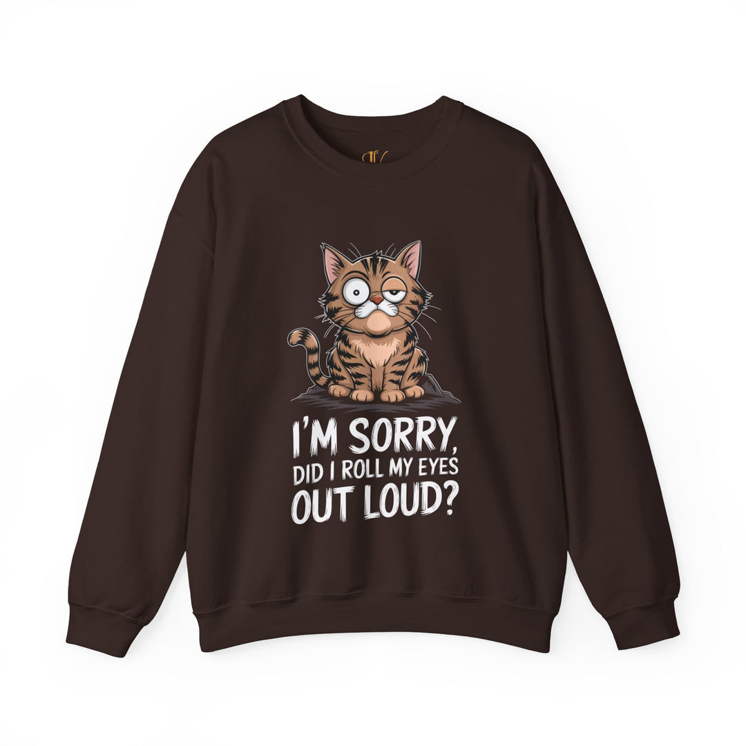 Cat Sweatshirt - I'm Sorry, Did I Roll My Eyes Out Loud Sweatshirt Printify S Dark Chocolate