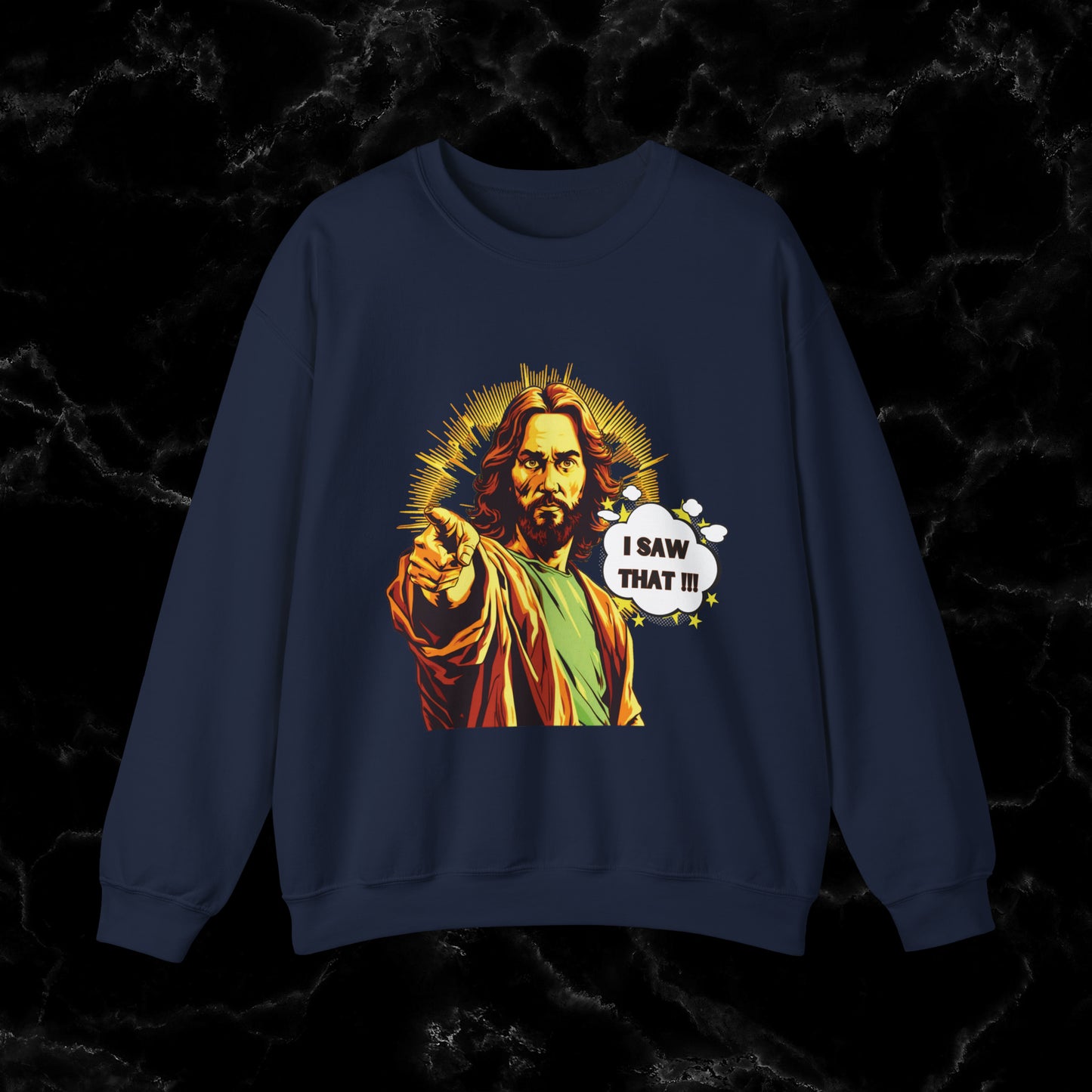 Jesus I Saw That Sweatshirt | Christian Sweatshirt - Jesus Watching Sweatshirt - Jesus Meme Aesthetic Clothing - Christian Merch Sweatshirt S Navy 