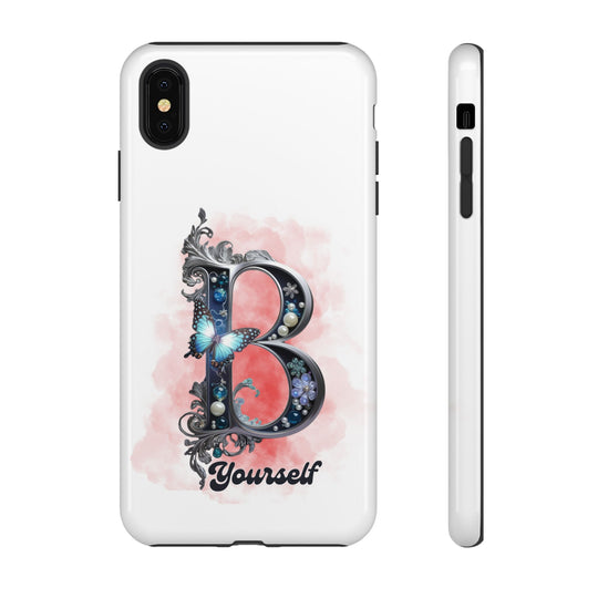 Phone Cases "B Yourself" Phone Case Printify