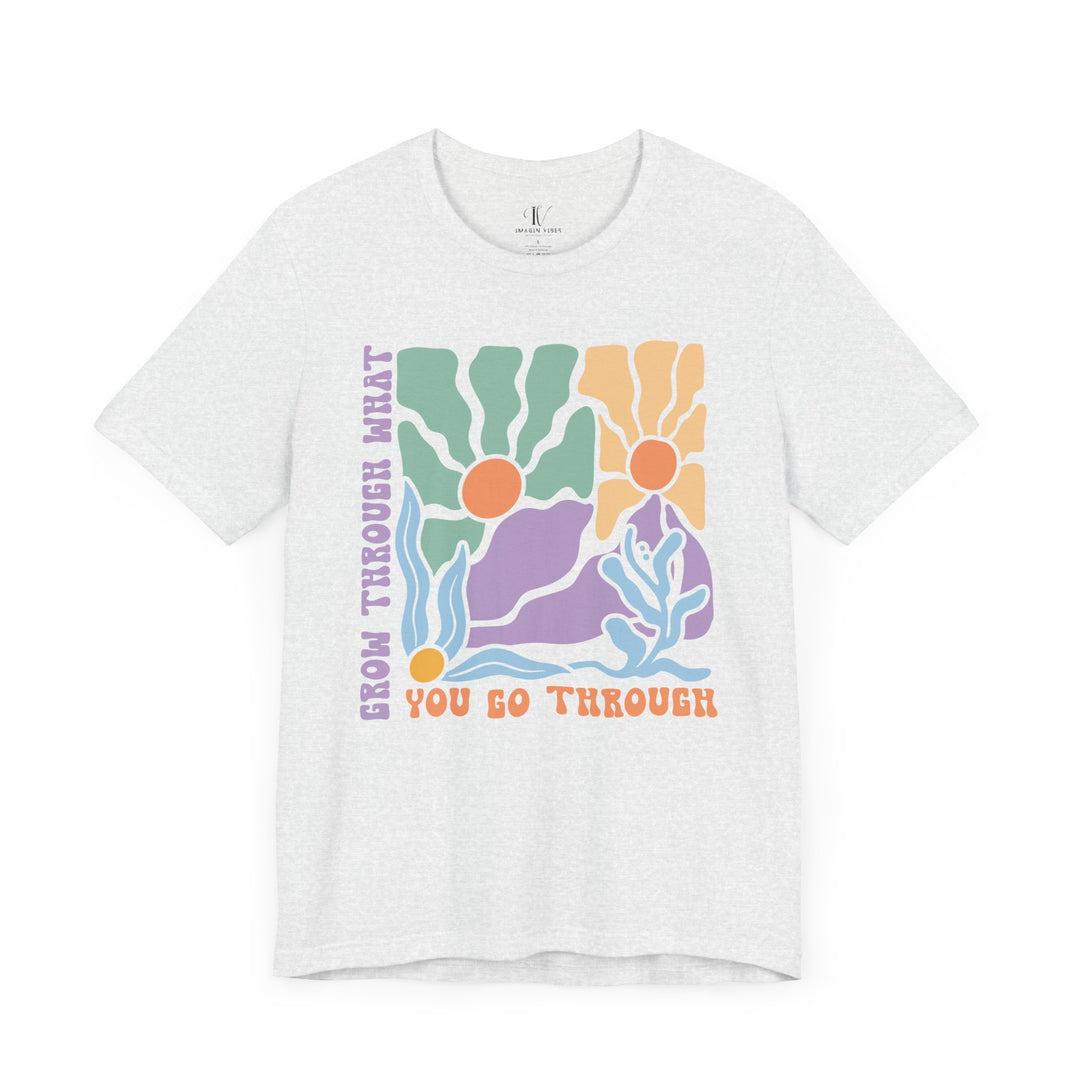 Graphic T-Shirt 'Grow Through What You Go Through' T-Shirt Printify Ash XS