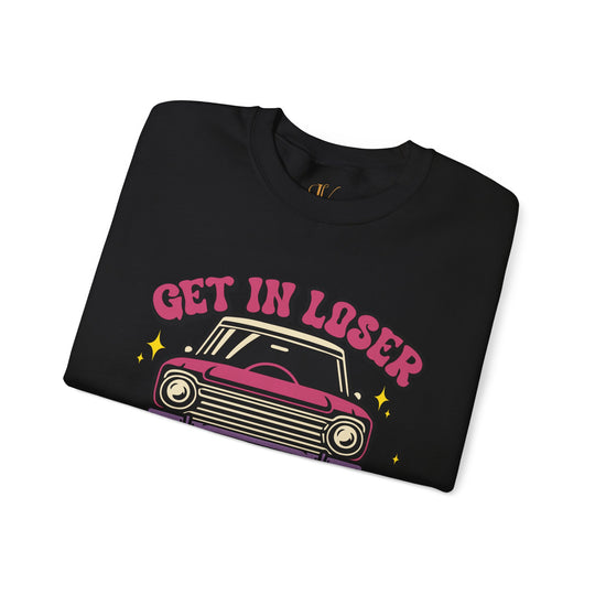 Crewneck Sweatshirt Get In Loser Retro Sweatshirt Printify