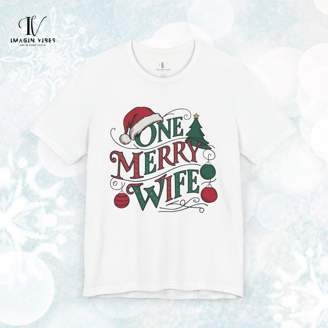 One Merry Wife Christmas T-Shirt T-Shirt Printify White L