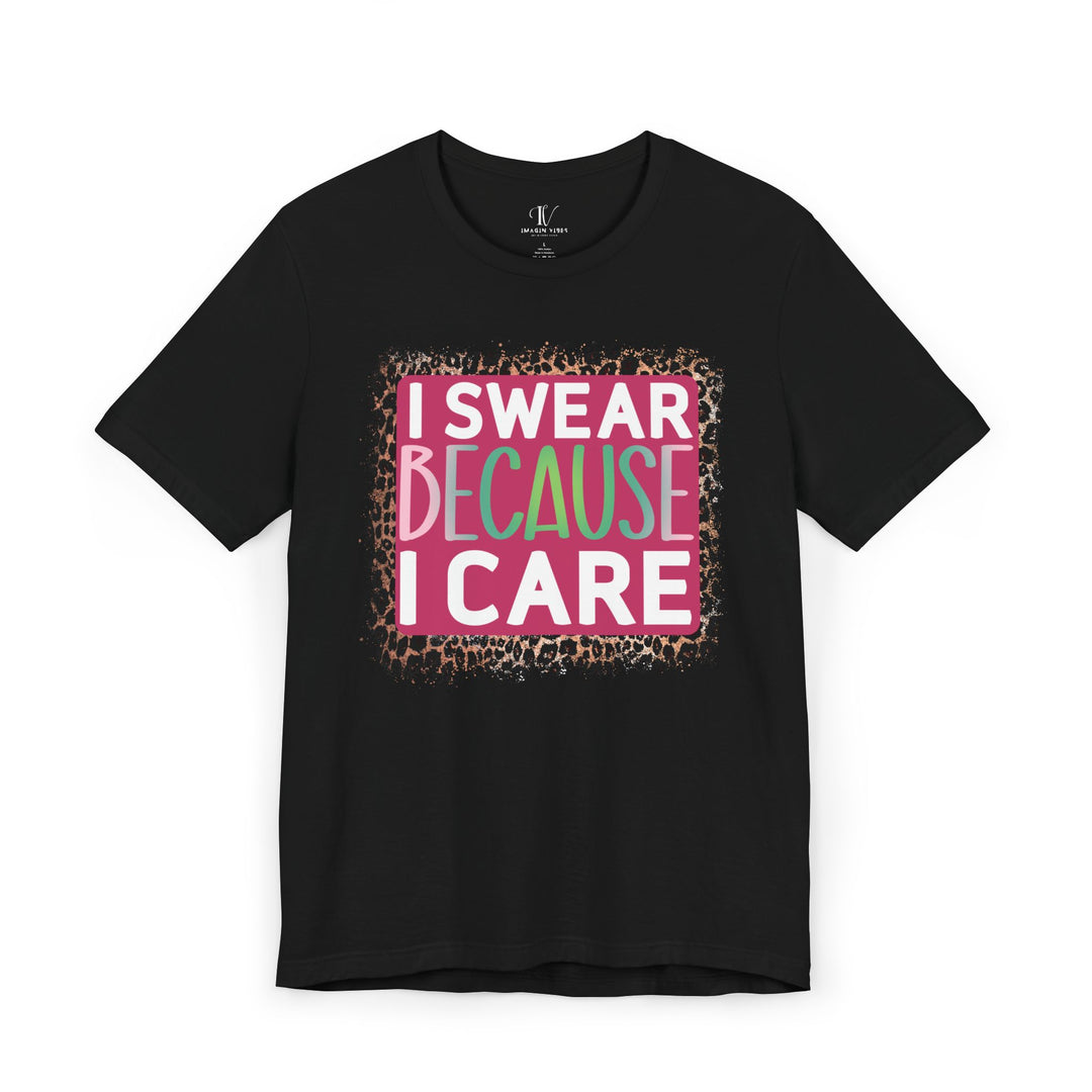 Graphic Tee - 'I SWEAR BECAUSE I CARE' Leopard Print T-Shirt Printify Black XS