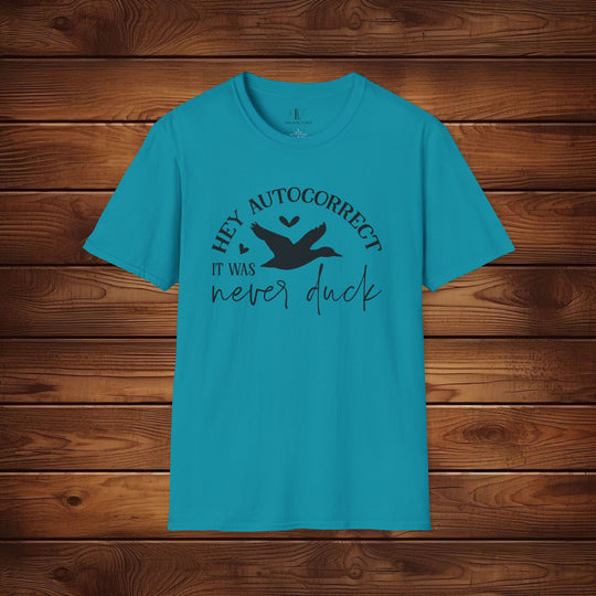 Hey Autocorrect, It Was Never a Duck: Funny T-Shirt