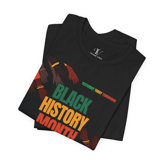 Empowering Black History Month Shirt - Yesterday, Today, Tomorrow - African American Pride T-Shirt Printify