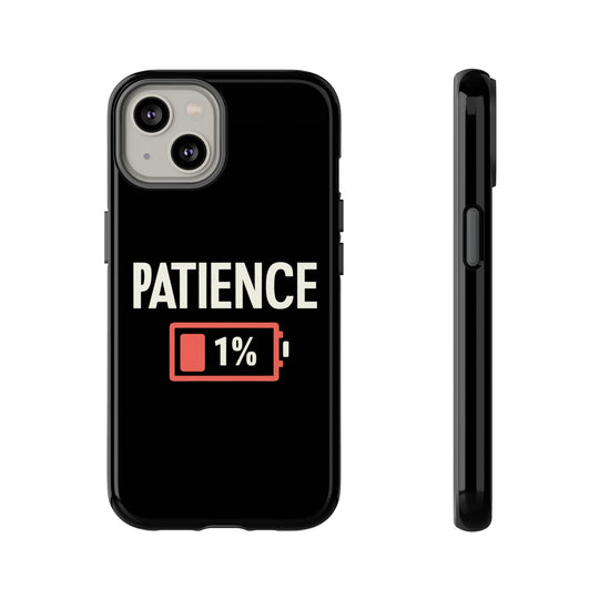 Phone Case Patience 1% Phone Case Printify iPhone 14 Glossy