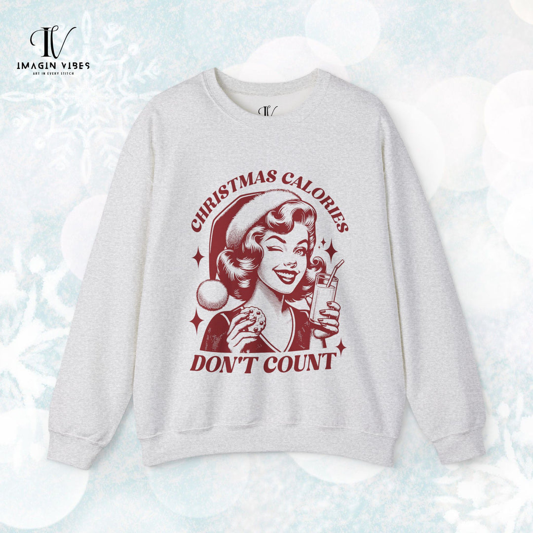 Christmas Calories Don't Count Sweatshirt