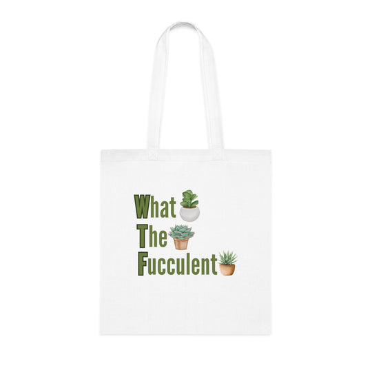 Funny Cotton Tote Bag - What The Fucculent - Gardening Pun Bags Printify