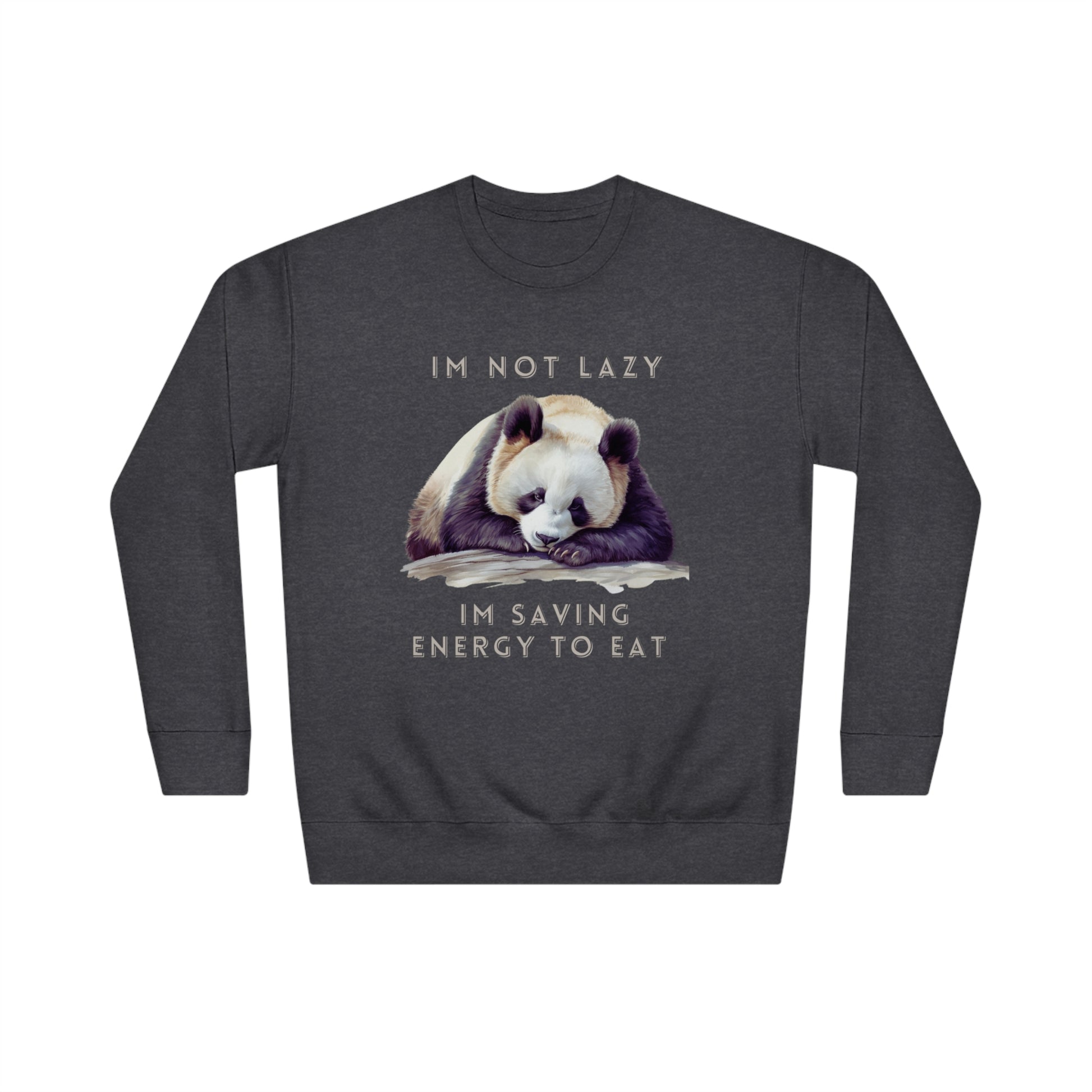 I'm Not Lazy Sweatshirt | Embrace Cozy Relaxation | Funny Panda Sweatshirt | Panda Lover Gift Sweatshirt Charcoal Heather S 