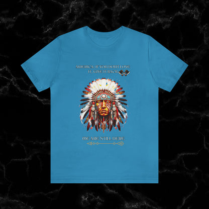 America Love it Or Give It Back Vintage T-Shirt - Indigenous Native Shirt T-Shirt Aqua S 