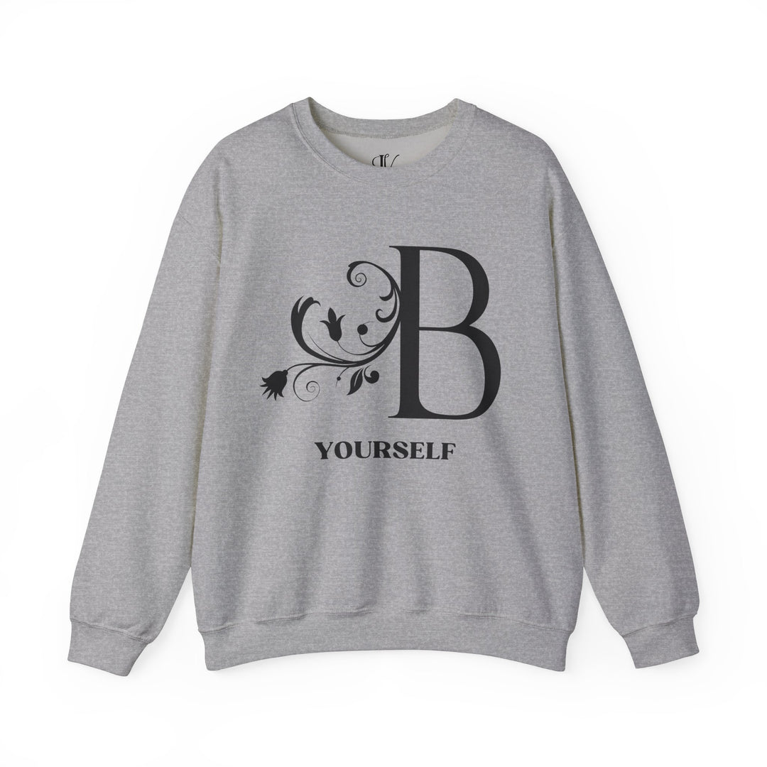 Be Yourself Sweatshirt - Embrace Your Uniqueness