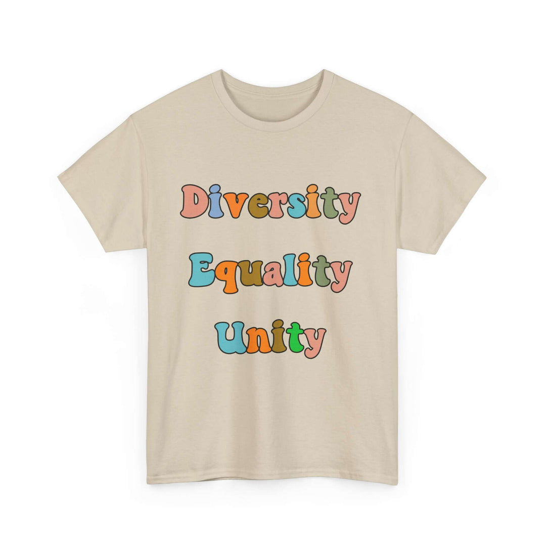 Diversity Equality Unity T-Shirt — Unity Day Anti-Bullying & Equal Rights Tee T-Shirt Printify Sand S