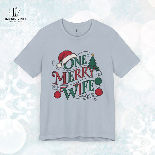 One Merry Wife Christmas T-Shirt T-Shirt Printify Light Blue XS