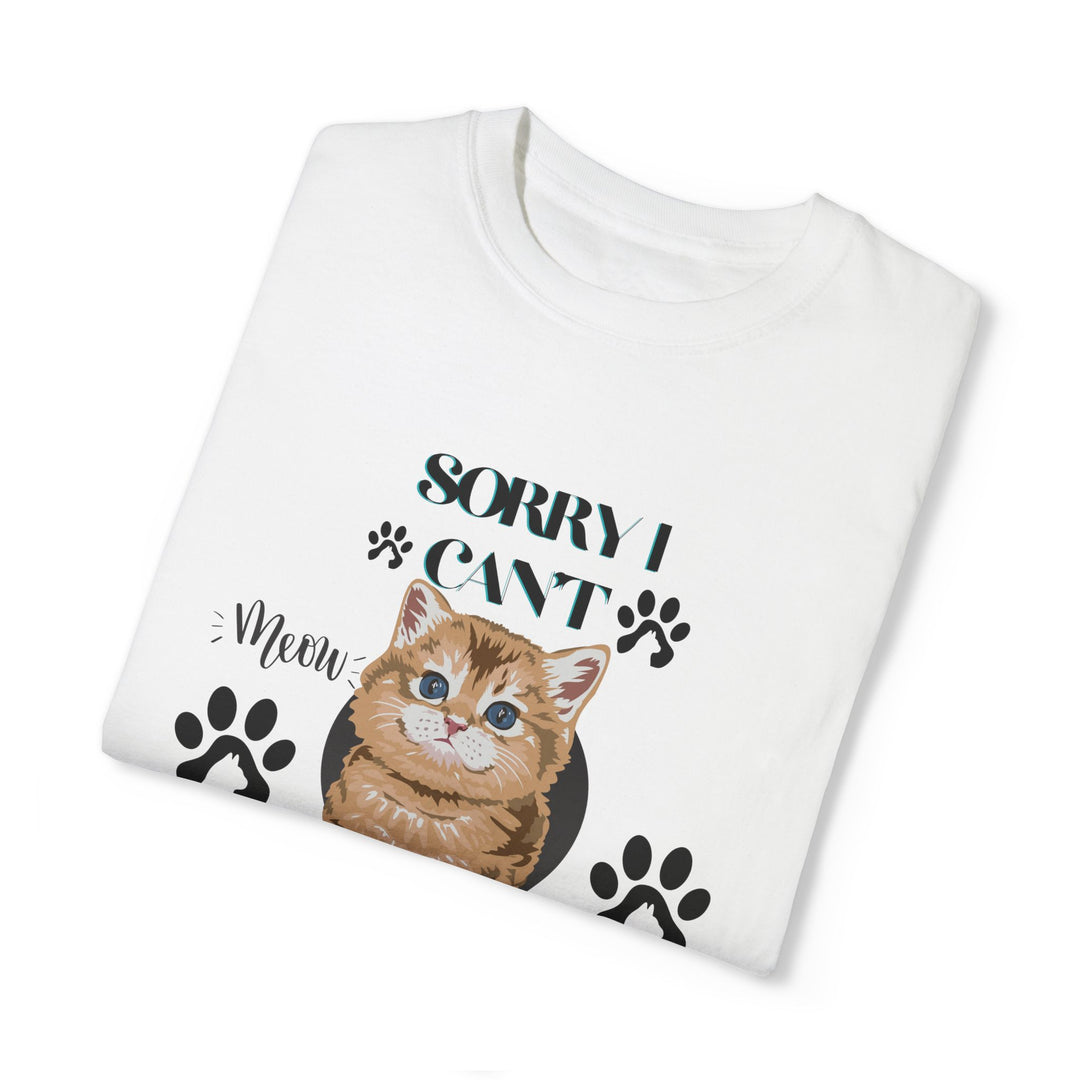 Cute Kitten Unisex T-Shirt - 'SORRY I CAN'T Meow MY CAT NEEDS ME' T-Shirt Printify