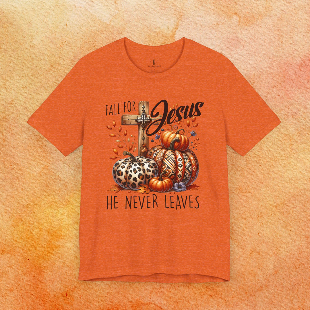 Fall for Jesus: Christian Fall T-Shirt