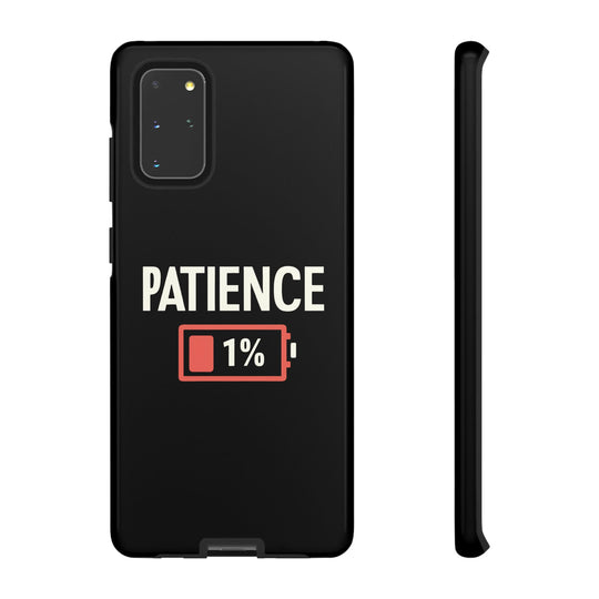 Phone Case Patience 1% Phone Case Printify