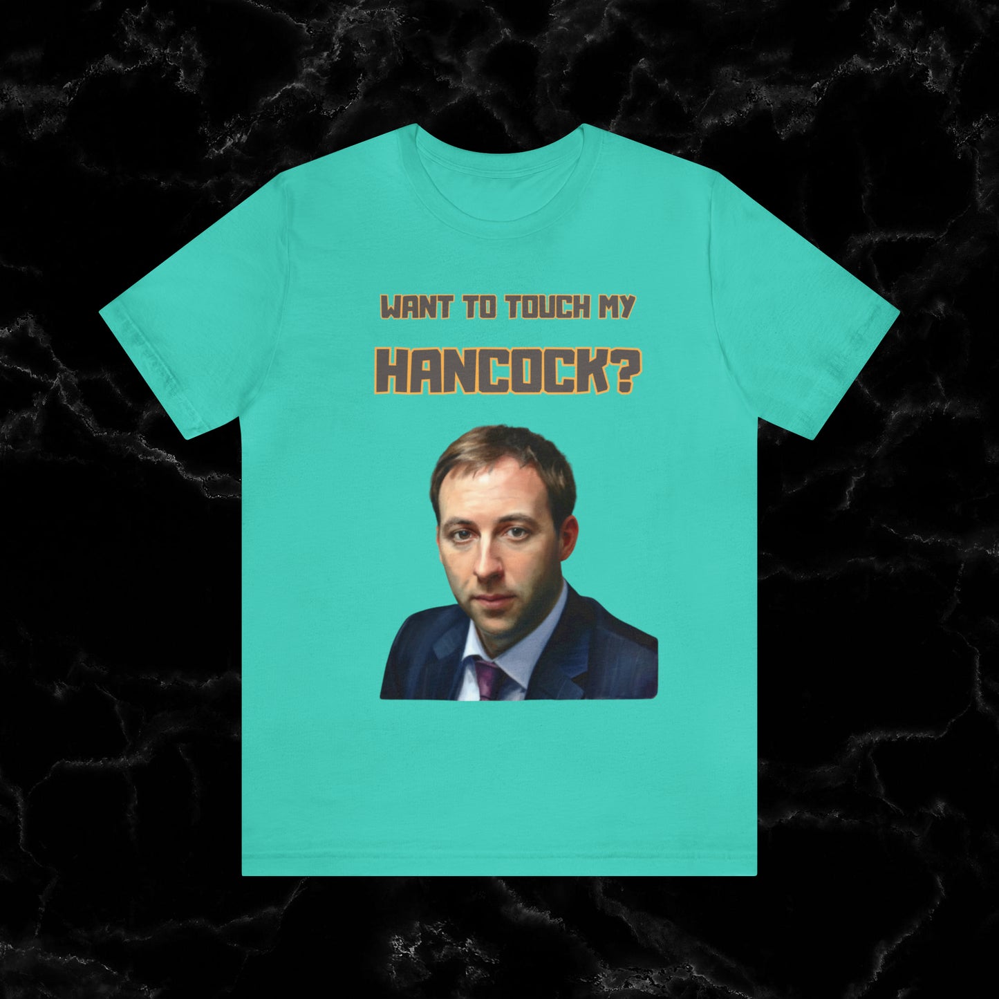 Want To Touch My Hancock T-shirt - Matt Hancock Funny Tee T-Shirt Teal S 