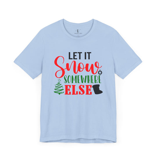 Holiday Snow Humor Tee