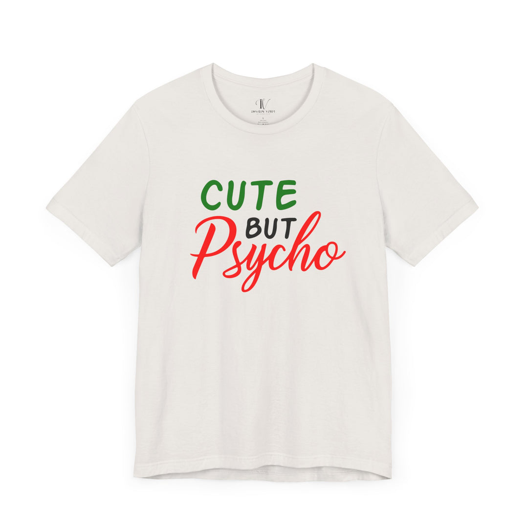 Holiday Cheer Unisex Tee: Cute But Psycho