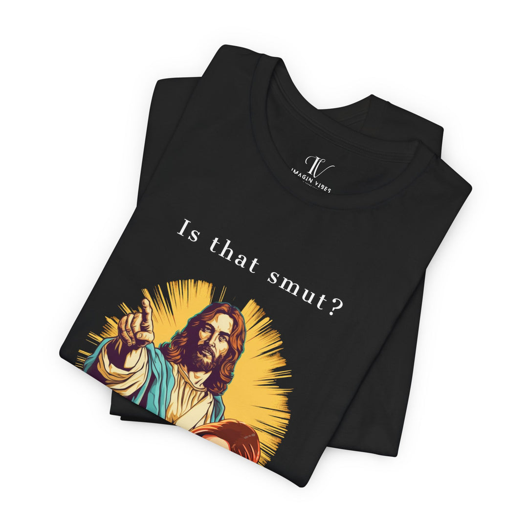 Funny Jesus Smut Unisex Tee T-Shirt Printify