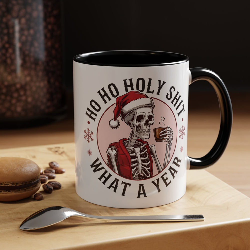 Coffee Mug - Funny Christmas Skeleton Ho Ho Ho Holy Sh*t What A Year