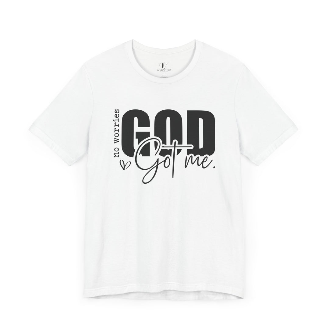No Worries, God's Got Me: Christian Faith T-Shirt T-Shirt Printify
