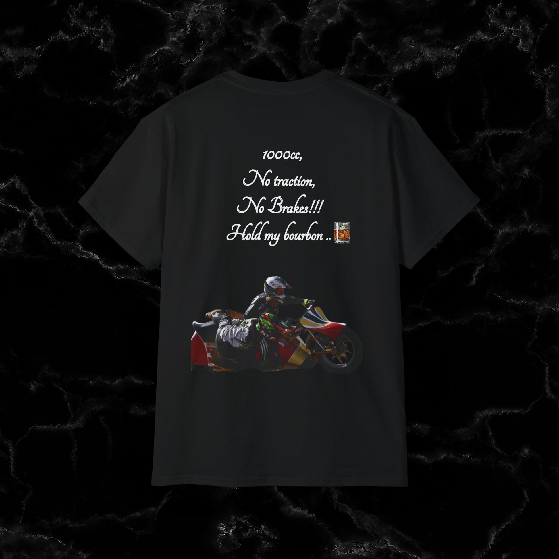 Sidecar, Motorcycle Sidecar, 1000cc - No Traction, No Brakes, Hold My Bourbon | Unisex Sidecar Tee with Front and Back Design T-Shirt   