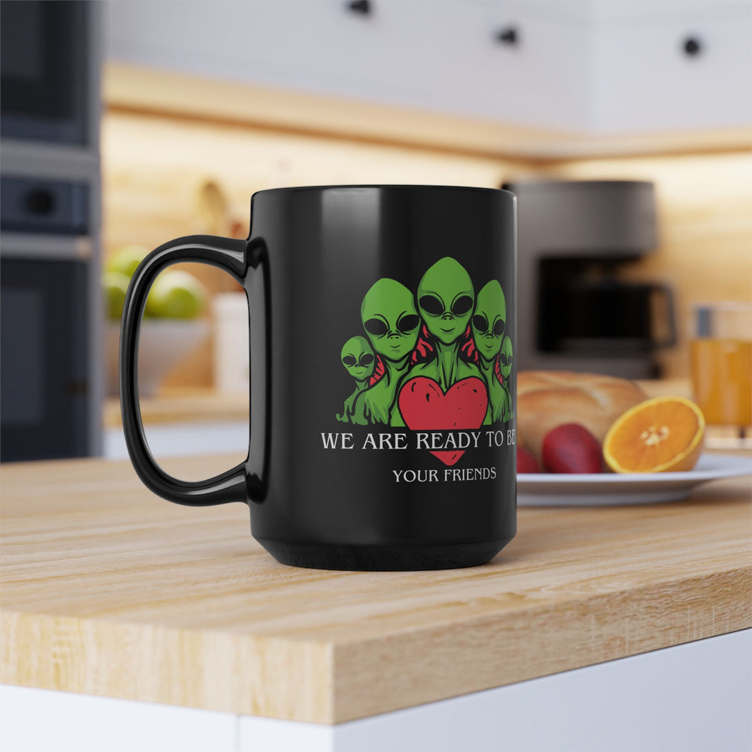 We Are Ready To Be Friends Mug: Funny Alien Mug Mug Printify