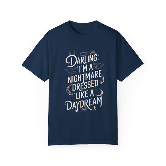 Gothic Quote T-Shirt - Darling: I'm a Nightmare Dressed Like a Daydream T-Shirt Printify True Navy S