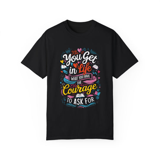 Motivational Quote Garment-Dyed T-shirt T-Shirt Printify Black S