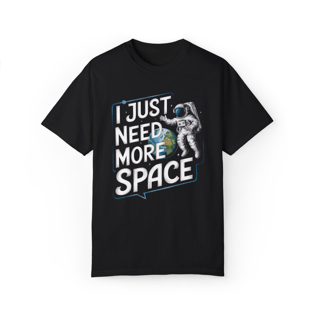 Astronaut T-shirt I JUST NEED MORE SPACE Unisex T-Shirt Printify Black M