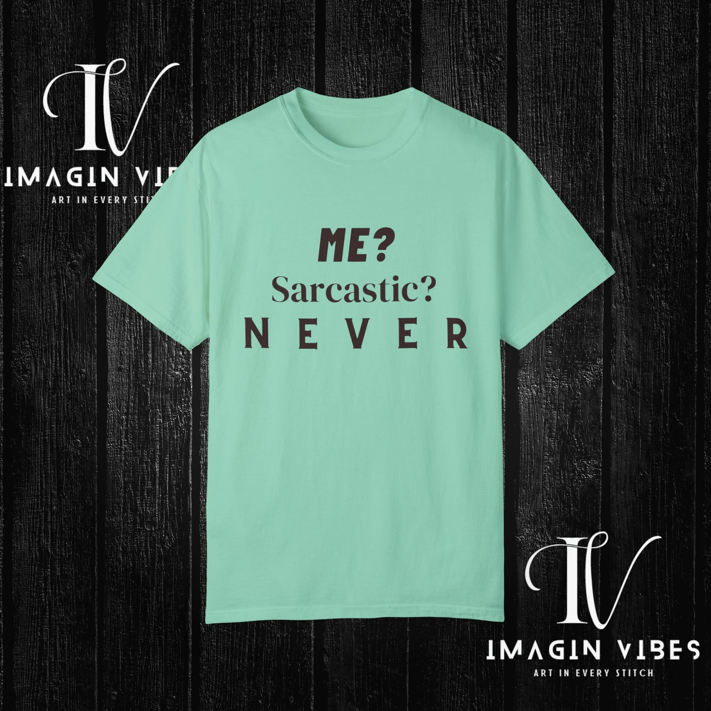 Me? Sarcastic? Never T-Shirt - Unisex Tee - Funny Sarcastic Shirt T-Shirt Island Reef S 