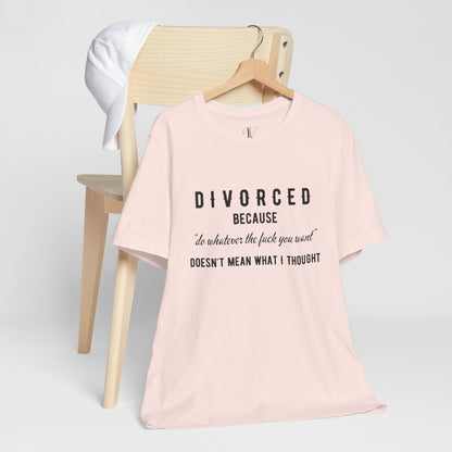 Divorced Shirt - Funny Divorce Party Gift for Ex-Husband or Ex-Wife T-Shirt Soft Pink XS 