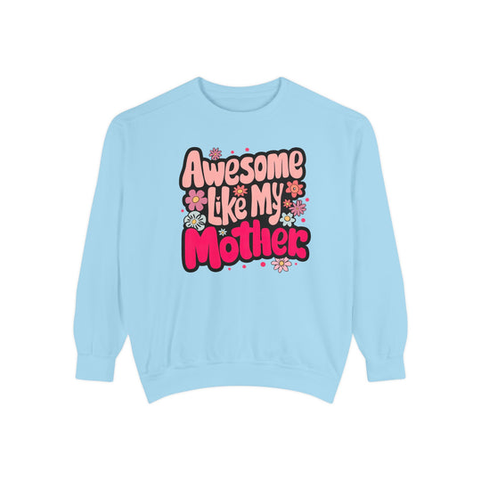 Awesome Like My Mother Sweatshirt Sweatshirt Printify Chambray S