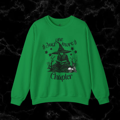One More Chapter Sweatshirt - Book Lover Gift, Librarian Shirt, Reading Witch - Cozy Sweatshirt for Book Lovers Halloween Sweatshirt S Irish Green 