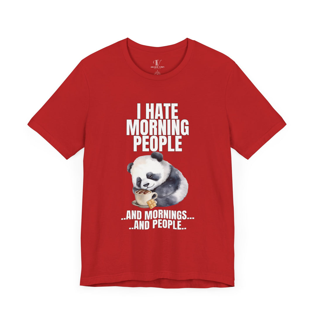 Funny Panda I HATE MORNING PEOPLE Unisex Tee T-Shirt Printify Red XS