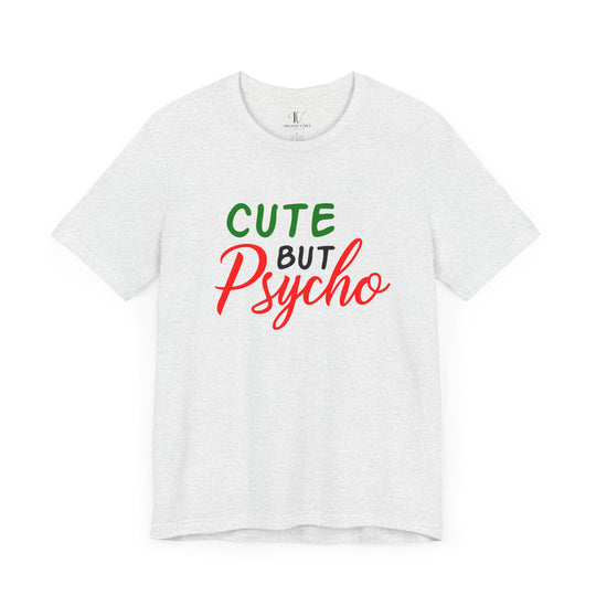 Holiday Cheer Unisex Tee: Cute But Psycho